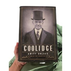 ​Coolidge Amity Shlaes Hardcover First Edition HarperCollins politics history